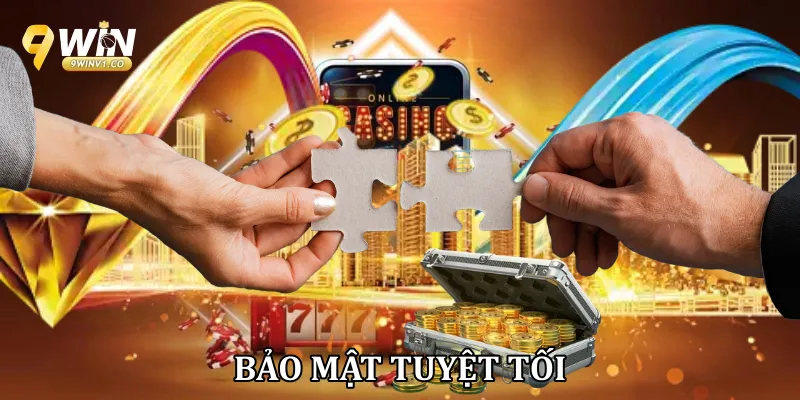 Bảo mật tuyệt tối
