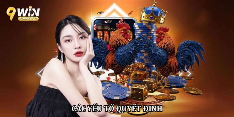 Các yếu tố quyết định