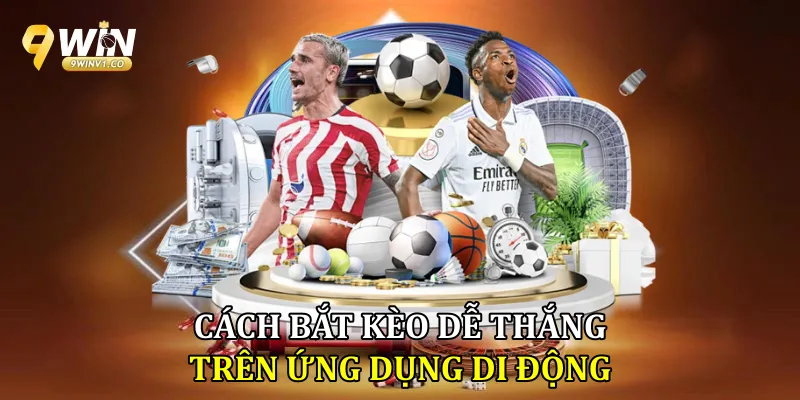 Kèo Rung - Hướng Dẫn Nhận Biết Và Bắt Kèo Chuẩn Xác Cách bắt kèo dễ thắng trên ứng dụng di động