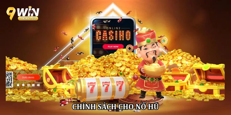 Chính sách cho nổ hũ