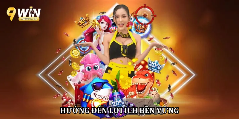 Hướng đến lợi ích bền vững