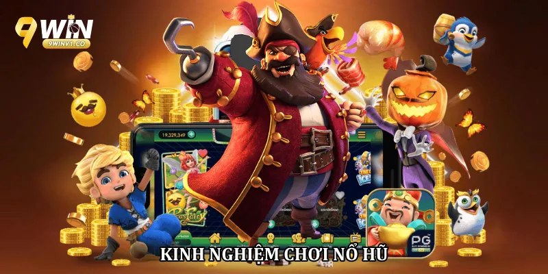 Kinh nghiệm chơi nổ hũ