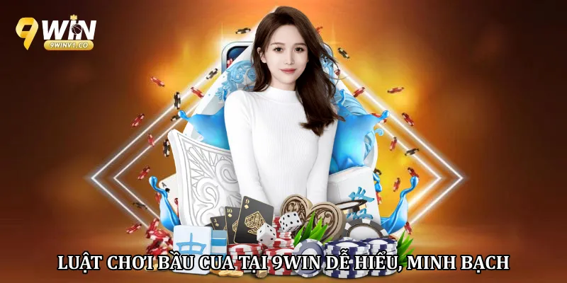 Bí Quyết Chơi Bầu Cua Hiệu Quả Cho Người Mới Tại 9Win Luật chơi bầu cua tại 9Win dễ hiểu, minh bạch