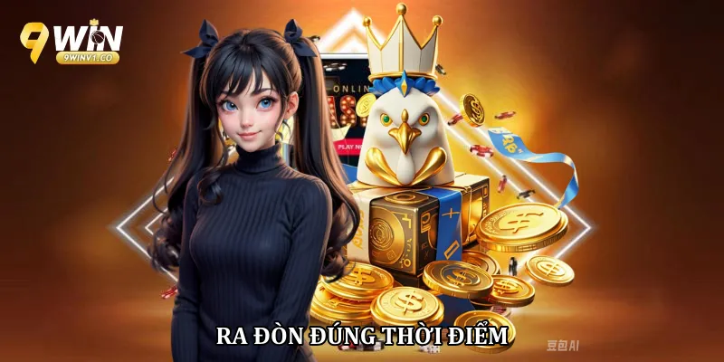 Ra đòn đúng thời điểm