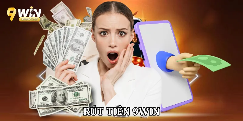 Rút tiền 9win