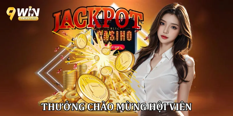 Trang Chủ Thưởng chào mừng hội viên