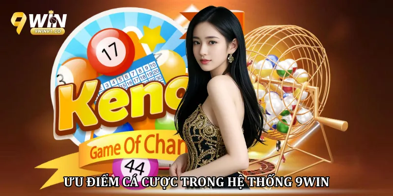 Ưu điểm cá cược trong hệ thống 9win