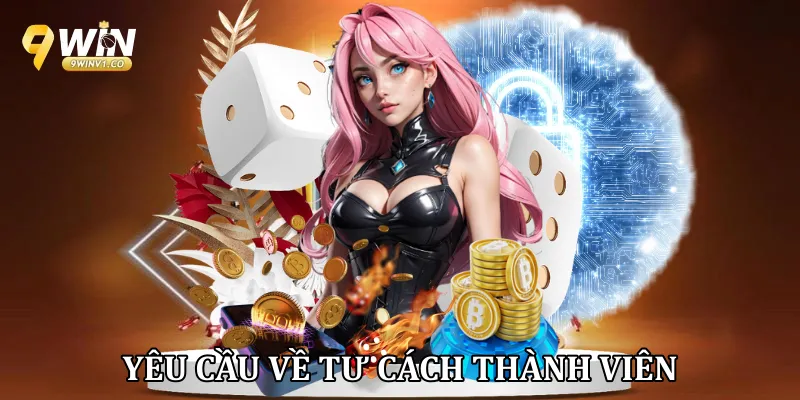 Yêu cầu về tư cách thành viên